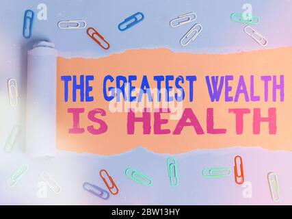 Conceptual la scrittura a mano che mostra la più grande ricchezza è la salute. Concetto significato molti sacrificare i loro soldi solo per essere sano Foto Stock
