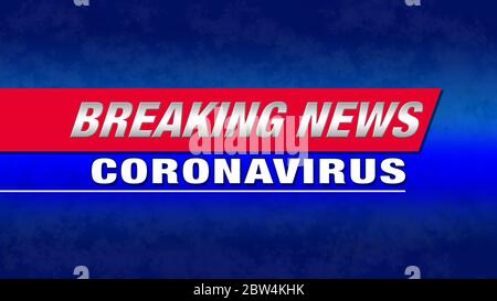 Breaking News Coronavirus testo in rosso, bianco, e blu in un banner widescreen 16:9 Foto Stock
