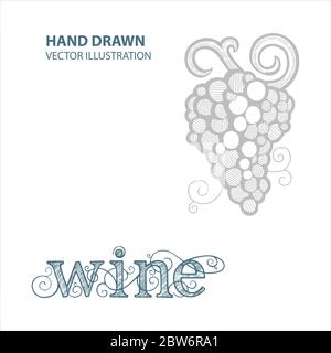 Grappolo d'uva. Illustrazione e scritta disegnate a mano con incisione a vite. Graphic in stile vintage grappolo di uve. Parte del set. Illustrazione Vettoriale