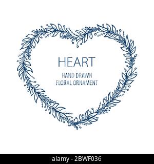 Cornice a forma di cuore con ornamenti floreali. Cuore disegnato a mano per un design romantico. Matrimonio, amore, invito San Valentino e biglietto di auguri. Illustrazione Vettoriale