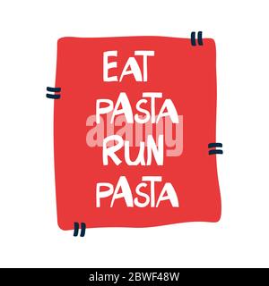 Mangiare pasta correre pasta. Citazione motivazionale. Cute scritta bianca disegnata a mano in moderno stile scandinavo su sfondo arancione. Illustrazione del vettore. Illustrazione Vettoriale