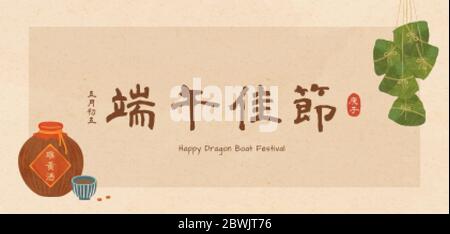 Banner Happy Dragon Boat Festival con gnocchi di riso appesi e vino realgar, Holiday e il nome del vino scritto in calligrafia cinese Illustrazione Vettoriale