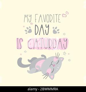 Divertente gatto carino e lettering- il mio giorno preferito è caturday, illustrazione vettoriale Illustrazione Vettoriale