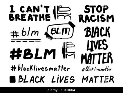 Black Lives Matter Set. Frasi di protesta. Striscione di protesta per il diritto umano dei neri negli Stati Uniti. Fermare il razzismo. Scritte disegnate a mano isolate su bianco Illustrazione Vettoriale