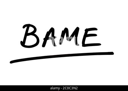L'abbreviazione BAME - che significa nero, asiatico e etnica minoritaria - scritta a mano su sfondo bianco. Foto Stock