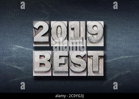 2019 best phrase realizzato in stampino metallico su fondo jeans scuro Foto Stock