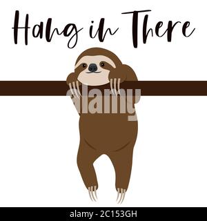 Cute sloth con Hang in là titolo Illustrazione Vettoriale