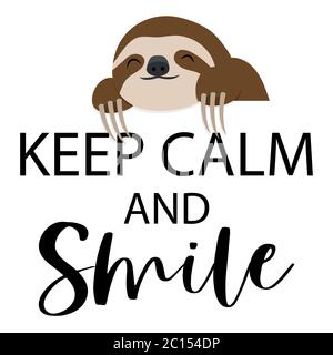 Buon sloth con Keep calma e Smile titolo. Perfetto per la stampa o il Web. Può essere un disegno di T-Shirt, decorazione, modello, ecc. Illustrazione Vettoriale