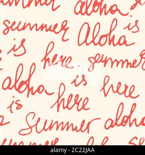Allegro motivo vettoriale senza cuciture con scritta a mano Aloha, l'estate è qui parole Illustrazione Vettoriale