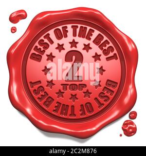 Top 2 in Charts Best of the Best - timbro sulla cera rossa Seal isolato su bianco. Concetto aziendale. Rendering 3D. Foto Stock