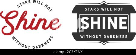 Le stelle non brilleranno senza tenebre Illustrazione Vettoriale