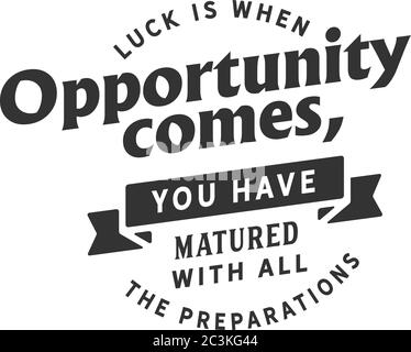 La fortuna è quando l'occasione viene, avete maturato con tutti i preparativi Illustrazione Vettoriale