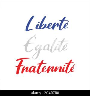 14 luglio. Freedom Equality Brotherhood quote in francese. Giornata Nazionale della Francia. Giornata della Bastiglia. Il motto della Rivoluzione francese. Lettere abbozzate a mano Illustrazione Vettoriale
