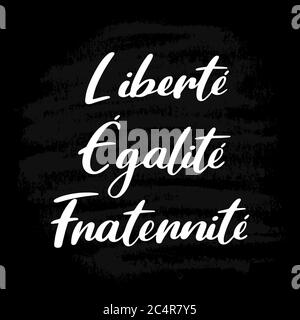 14 luglio. Freedom Equality Brotherhood quote in francese. Giornata Nazionale della Francia. Giornata della Bastiglia. Il motto della Rivoluzione francese. Lettere abbozzate a mano Illustrazione Vettoriale