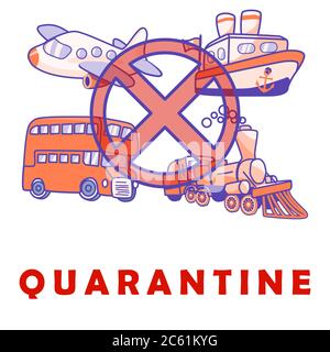 Testo di quarantena su sfondo bianco isolato. Nessun collegamento di trasporto per banner sociale, informazioni urbane o poster, avviso di social network o informazioni ca Illustrazione Vettoriale