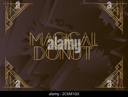 Art Deco Magical Donut testo. Biglietto d'auguri decorativo, segno con lettere vintage. Illustrazione Vettoriale