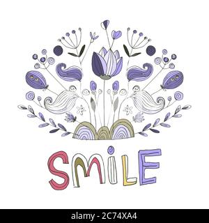 Sorridi. Carta da doodle con scritta disegnata a mano con decorazione floreale. Bouquet floreale composizione estiva con una frase. Citazione ispiratrice per donna, regalo di donna. Illustrazione del vettore dei fiori. Illustrazione Vettoriale