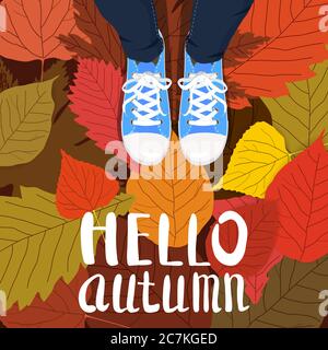 Ciao illustrazione colore autunno. Piedi in piedi in sneakers su foglie caduti gialle, rosse e verdi. Scritte disegnate a mano. Cartolina di inizio autunno. Camminare Illustrazione Vettoriale