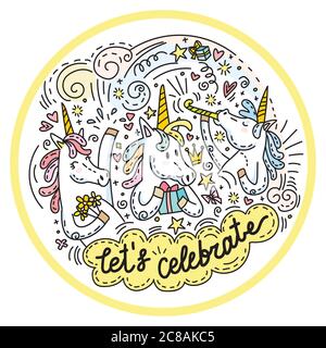 Molto divertente e felice celebrare unicorni. Colorati caratteri vettoriali umorismo in stile doodle nella composizione circolare. Per adesivi, cuscinetti di design, orologio Illustrazione Vettoriale