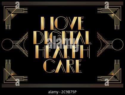 Art Deco retro i Love Digital Health Care testo. Biglietto d'auguri decorativo, segno con lettere vintage. Illustrazione Vettoriale