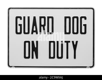 Guard Dog on Duty Metal Sign isolato su bianco. Foto Stock