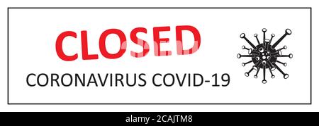 Arrestare il coronavirus. Temporaneamente chiuso. Segnale di avviso informativo sulle misure di quarantena nei luoghi pubblici. Restrizione e cautela COVID-19. Illustrazione Vettoriale