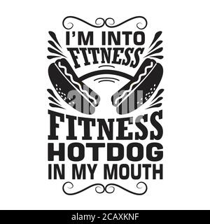 Citazione di Hotdog buona per cricut. Mi trovo in fitness hotdog in bocca. Illustrazione Vettoriale