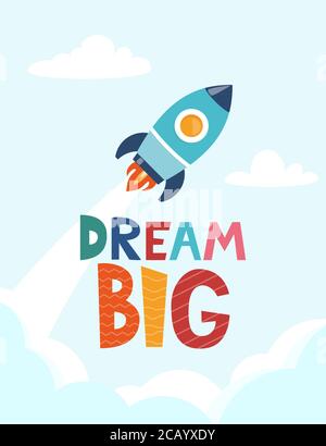 Carino stampa cartoon con razzo e caratteri Dream Big. Design carino per tessuti di moda per bambini, grafica tessile, stampe. Motivaton slogan per bambini Illustrazione Vettoriale