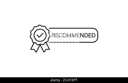 Raccomandazioni. Icona della riga di certificazione. Consigliato. Concetto di cliente felice. Vettore su sfondo bianco isolato. EPS 10. Illustrazione Vettoriale