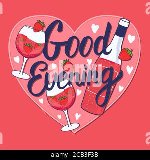 Buona iscrizione serale. Vino rosato con fragola. Bottiglia disegnata a mano e verricello. Illustrazione vettoriale del cartoncino rosa a forma di cuore Illustrazione Vettoriale