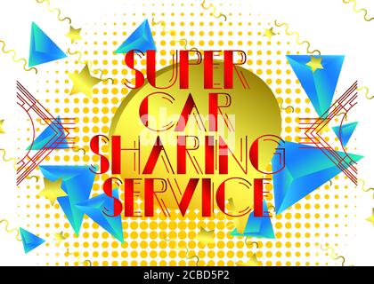 Testo retrò Super Car Sharing Service. Biglietto d'auguri decorativo, segno con lettere vintage. Illustrazione Vettoriale