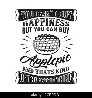 Non è possibile acquistare Happiness, ma è possibile acquistare Apple Torta e che è genere della stessa cosa buona per cricut Illustrazione Vettoriale