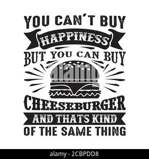 È possibile t comprare Happiness ma si può comprare Cheeseburger E questa è la stessa cosa per cui va bene cricut Illustrazione Vettoriale