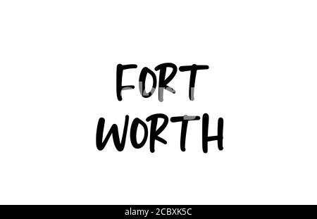 Fort Worth città scritta a mano testo tipografia parole lettere a mano. Testo calligrafia moderno. Colore nero Illustrazione Vettoriale
