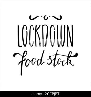 Iscrizione Lockdown Food Stock. COVID-19 caratteri vettoriali in quarantena disegnati a mano su sfondo bianco. Iscrizione manoscritta con inchiostro nero per arredamento domestico Illustrazione Vettoriale