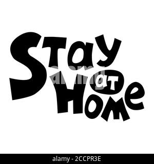 Iscrizione Stay at Home su sfondo bianco. Scritta vettoriale silhouette nera per macchine da taglio o cricut. Caratteri disegnati a mano Stay Home. Quaranti Illustrazione Vettoriale