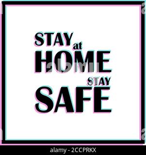 Rimani a casa rimani sicuro poster tipografico con effetto glitch. Stampa vettoriale su sfondo bianco. Effetto glitch del testo colore di divisione rgb. COVID-19 pandemia Illustrazione Vettoriale