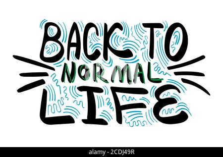 Torna alla normale scritta di vita su sfondo bianco. Concetto decorativo pandemico. Illustrazione vettoriale Illustrazione Vettoriale