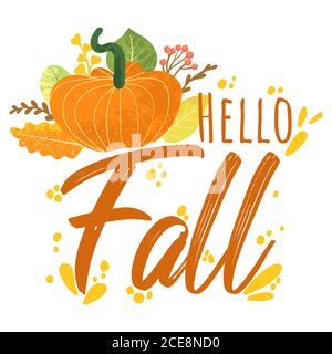 Hello Fall - citazioni tipografiche autunnali con elementi autunnali. Citazioni vettoriali con foglie di autumn, ramificazioni, zucca e bacche. Isolato su sfondo bianco Illustrazione Vettoriale