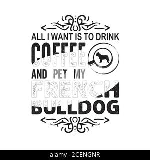 Coffee quote e dire bene per cricut. Tutto quello che voglio che beviamo caffè e animali domestici Illustrazione Vettoriale