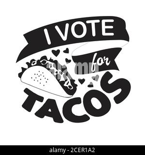 Taco quote e dire bene per poster. Voto a favore dei tacos Illustrazione Vettoriale