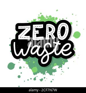 Zero sprechi. Scritta testo immagine verde Eco. Zero sprechi per la progettazione concettuale. Zero sprechi, concetto eco-compatibile. Illustrazione del vettore dei rifiuti organici Illustrazione Vettoriale