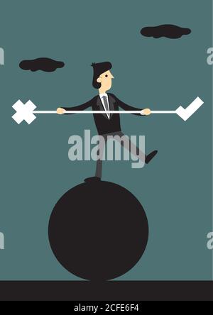 Cartone animato uomo d'affari in piedi una gamba sulla palla che tiene il raggio di bilanciamento con il segno di spunta e simboli a croce alla fine. Creative vettore illustrazione per co Illustrazione Vettoriale