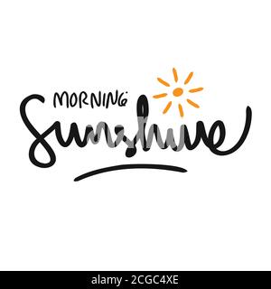 Buongiorno Sunshine bello vettore Calligraphy lettering motivazione frase Poster disegno. doodle illustrazione vettoriale Illustrazione Vettoriale