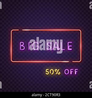 Grande vendita al neon testo. 50% di sconto sul testo bonus. Cartello quadrato lampada al neon. Il segno luminoso del neon del grande segno o della bandiera. Modello per banner al neon incandescente su trasparente Illustrazione Vettoriale