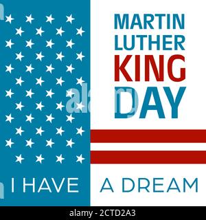 Festa nazionale americana. BANDIERA DEGLI STATI UNITI con stelle americane, strisce e colori nazionali. Martin Luther King Day. Ho un sogno. Illustrazione Vettoriale