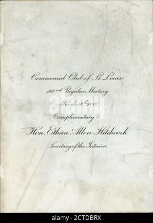 CENA A HON.ETHAN ALLEN HITCHCOCK, SEGRETARIO DELL'INTERNO TENUTO DAL CLUB COMMERCIALE DI ST.LOUIS AT'S T. LOUIS CLUB,(ST.LOUIS,MISSOURI)' (ALTRO (CLUB);), immagine fissa, menu, 1899 Foto Stock