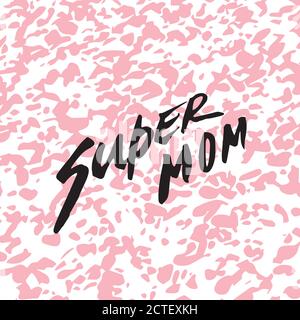 Super mamma. Buon saluto per la Giornata della Madre. Black Brush lettering.Calligraphy Inscription.Pink pietra marmo texture. Illustrazione vettoriale Illustrazione Vettoriale