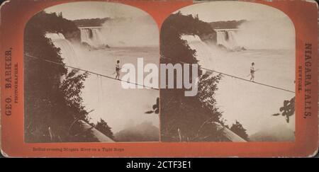 Bellini attraversa il fiume Niagara su una corda stretta., Barker, George (1844-1894), New York (Stato), Niagara Falls (N.Y. e Ontario), Ontario Foto Stock