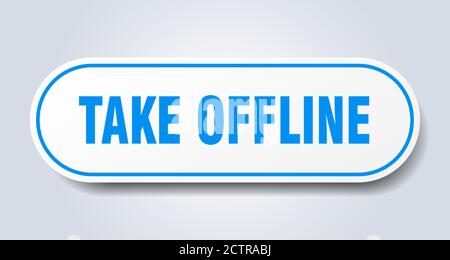 take offline segno. adesivo isolato arrotondato. pulsante bianco Illustrazione Vettoriale
